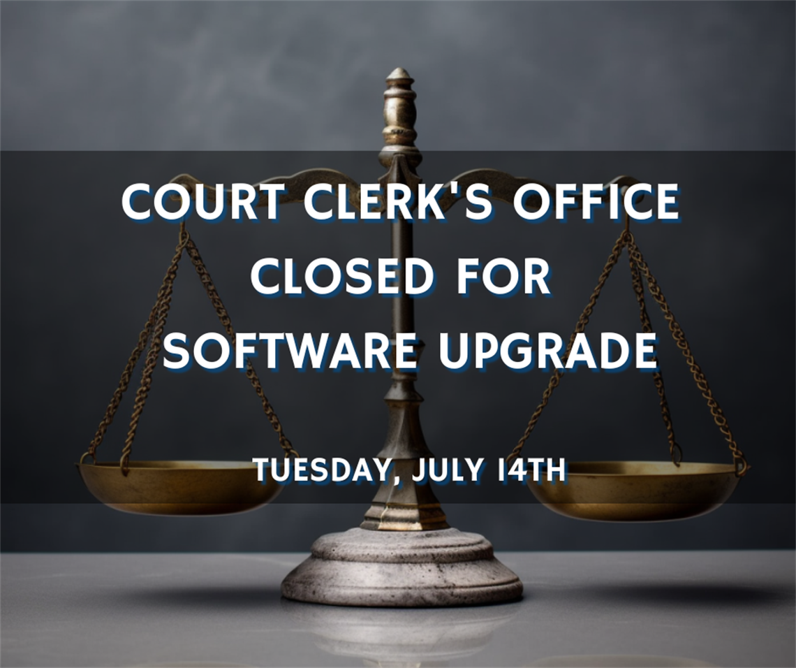 Municipal-Court-Closed-for-Software-Upgrade-1.png