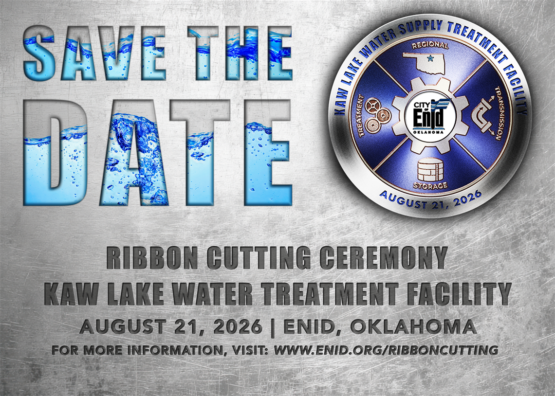 Save the date for the Kaw Lake Water Treatment Facility ribbon cutting ceremony on August 21, 2026, in Enid, Oklahoma. The graphic features large water-filled lettering and the Kaw Lake Water Supply Treatment Facility seal. More information is available at www.enid.org/ribboncutting.